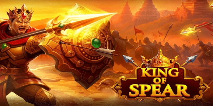 King of Spear Slot Guide for Beginners to Quickly Understand