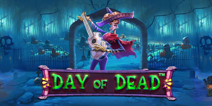 Tips for Playing Day of Dead Slots to Get a Big Win